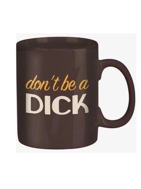 Don't Be A Dick Brown Ceramic Mug